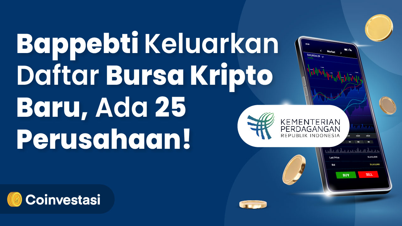 Bappebti Keluarkan Daftar Bursa Kripto Baru, Ada 25 Perusahaan!