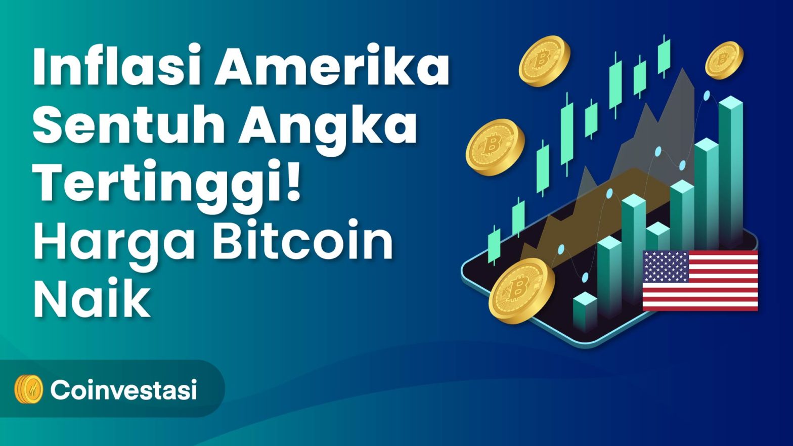 Inflasi Amerika Sentuh Angka Tertinggi! Harga Bitcoin Naik