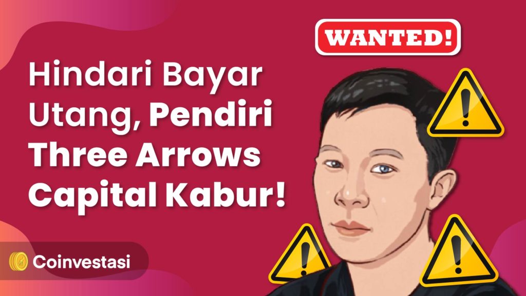 Hindari Bayar Utang, Pendiri Three Arrows Capital Kabur!