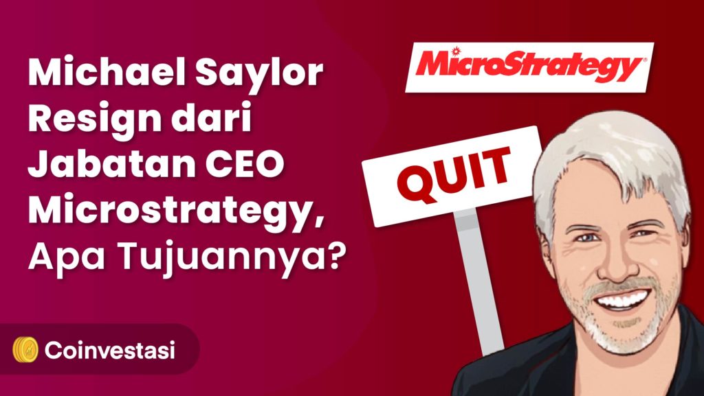 Michael Saylor Resign dari Jabatan CEO Microstrategy, Apa Tujuannya?