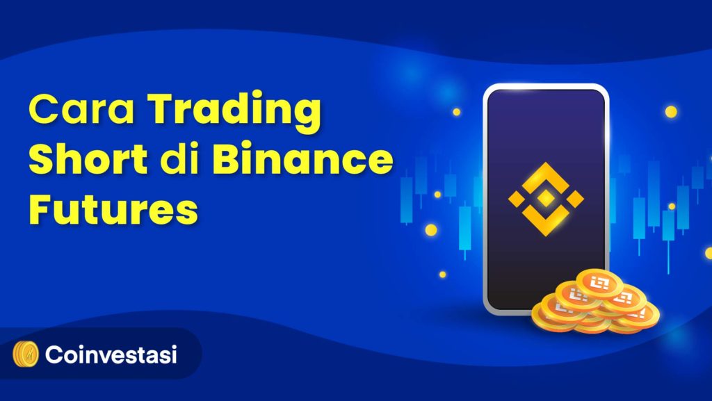 Cara Trading Short di Binance Futures