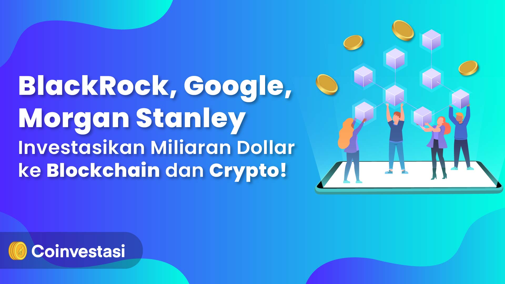 Perusahaan besar invesatasi miliar dollar ke blockchain