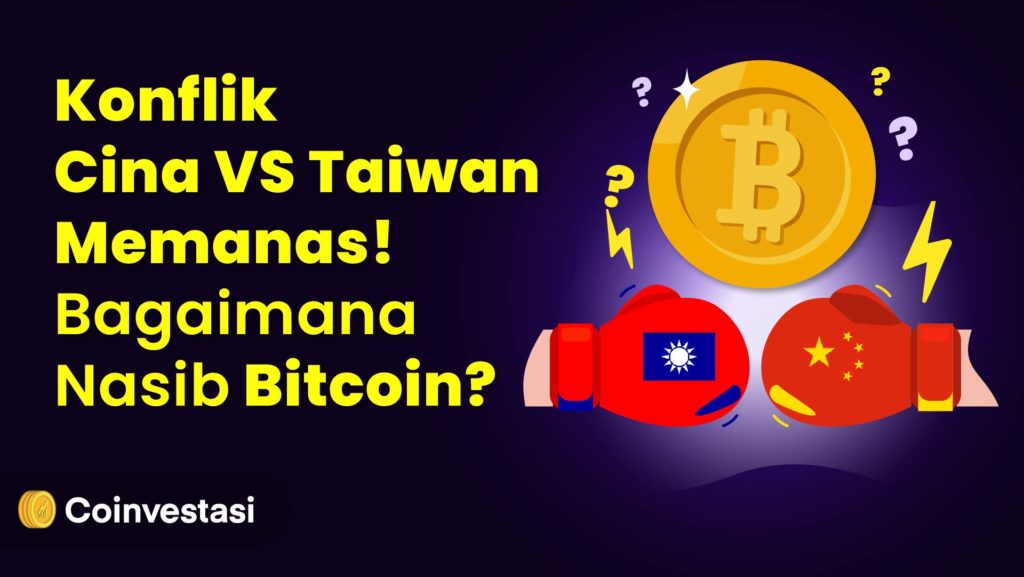Konflik-Cina-vs-Taiwan-Memanas_Bagaimana-Nasib-Bitcoin