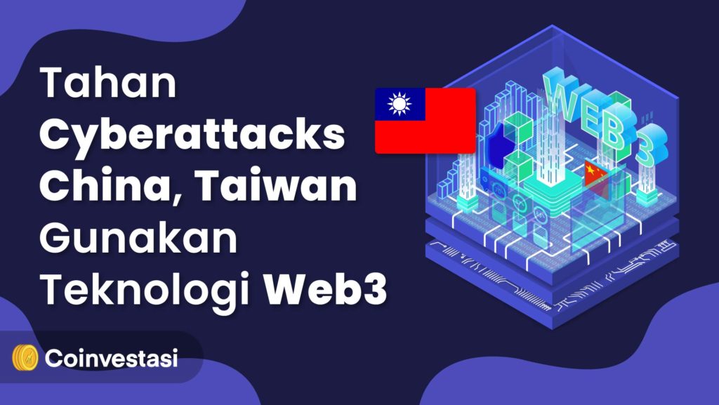 Tahan Cyberattacks China_Taiwan Gunakan Teknologi Web3