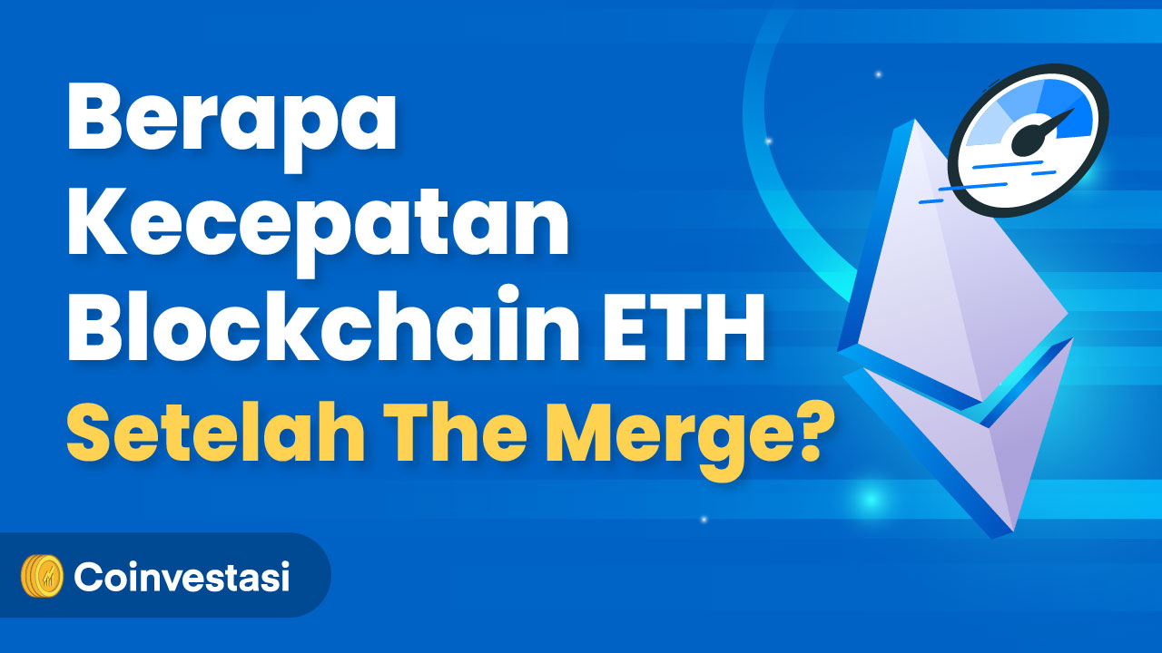 Kecepatan Blockchain ETH Setelah The Merge