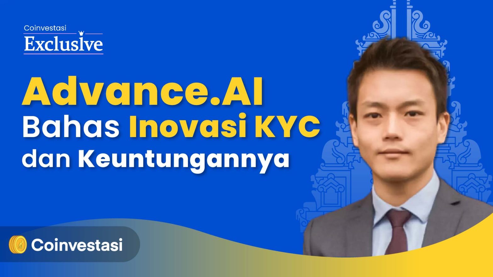 ADVANCE.AI Bahas Inovasi KYC dan Keuntungannya 