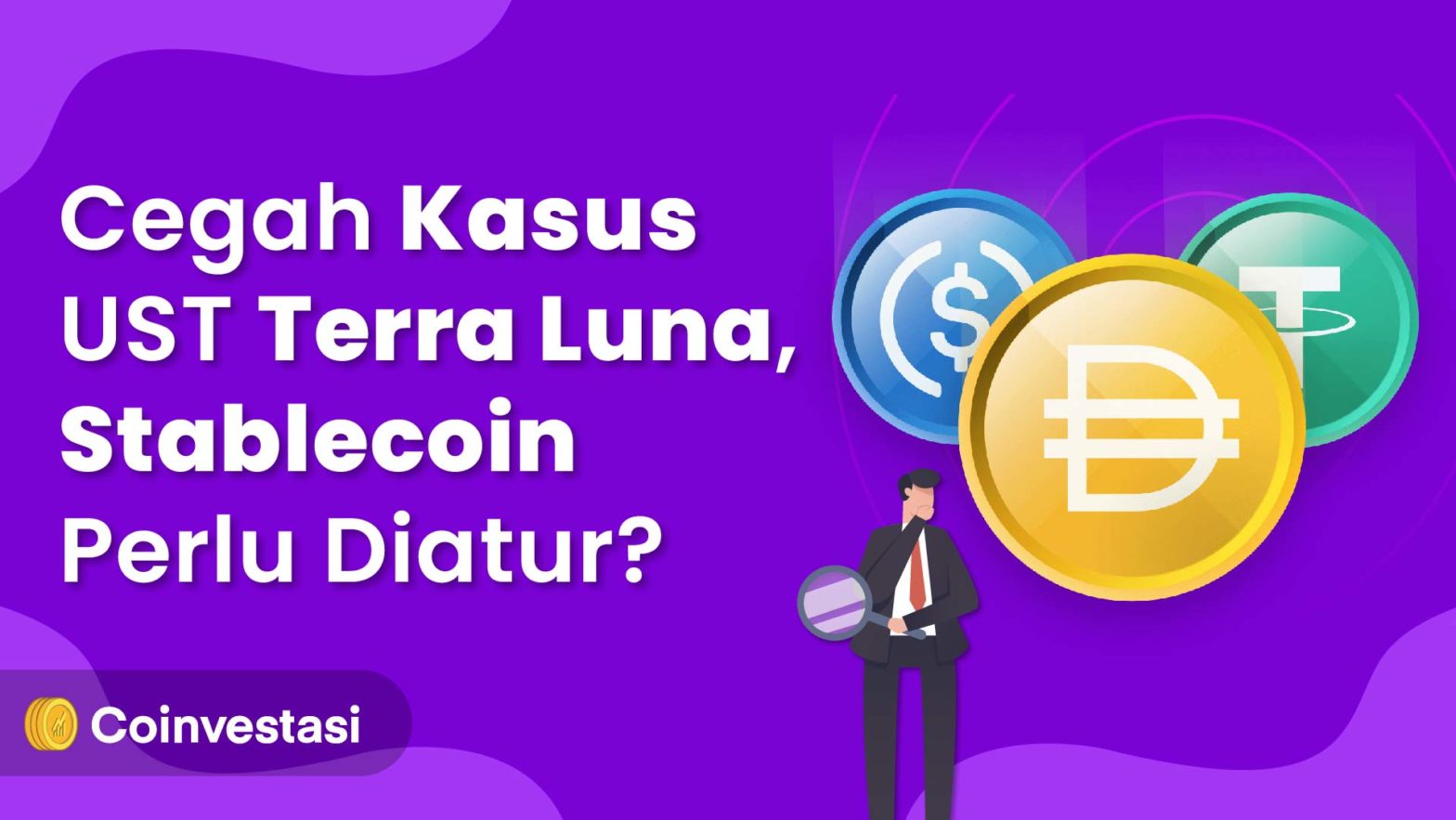 Cegah Kasus UST Terra Luna_Stablecoin Perlu Diatur