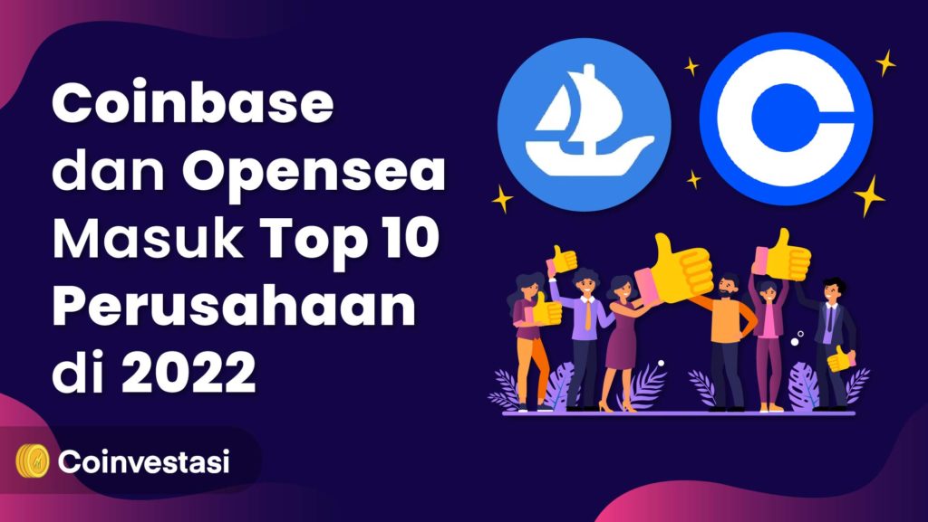 Coinbase dan Opensea Masuk Top 10 Perusahaan di 2022