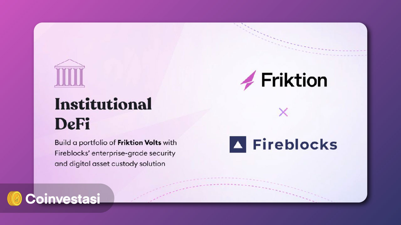 Friktion Bermitra dengan Fireblocks