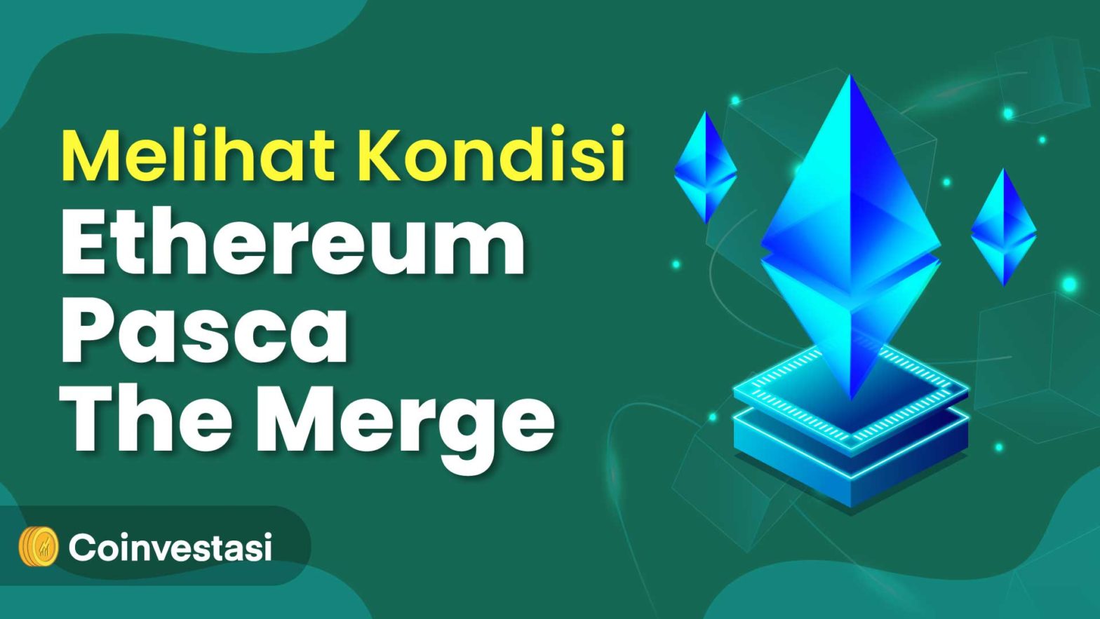 Melihat Kondisi Ethereum Pasca The Merge