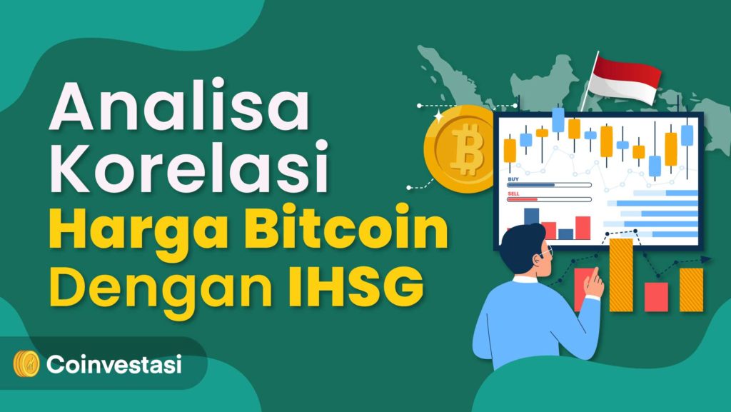Analisa Korelasi Harga Bitcoin dengan IHSG