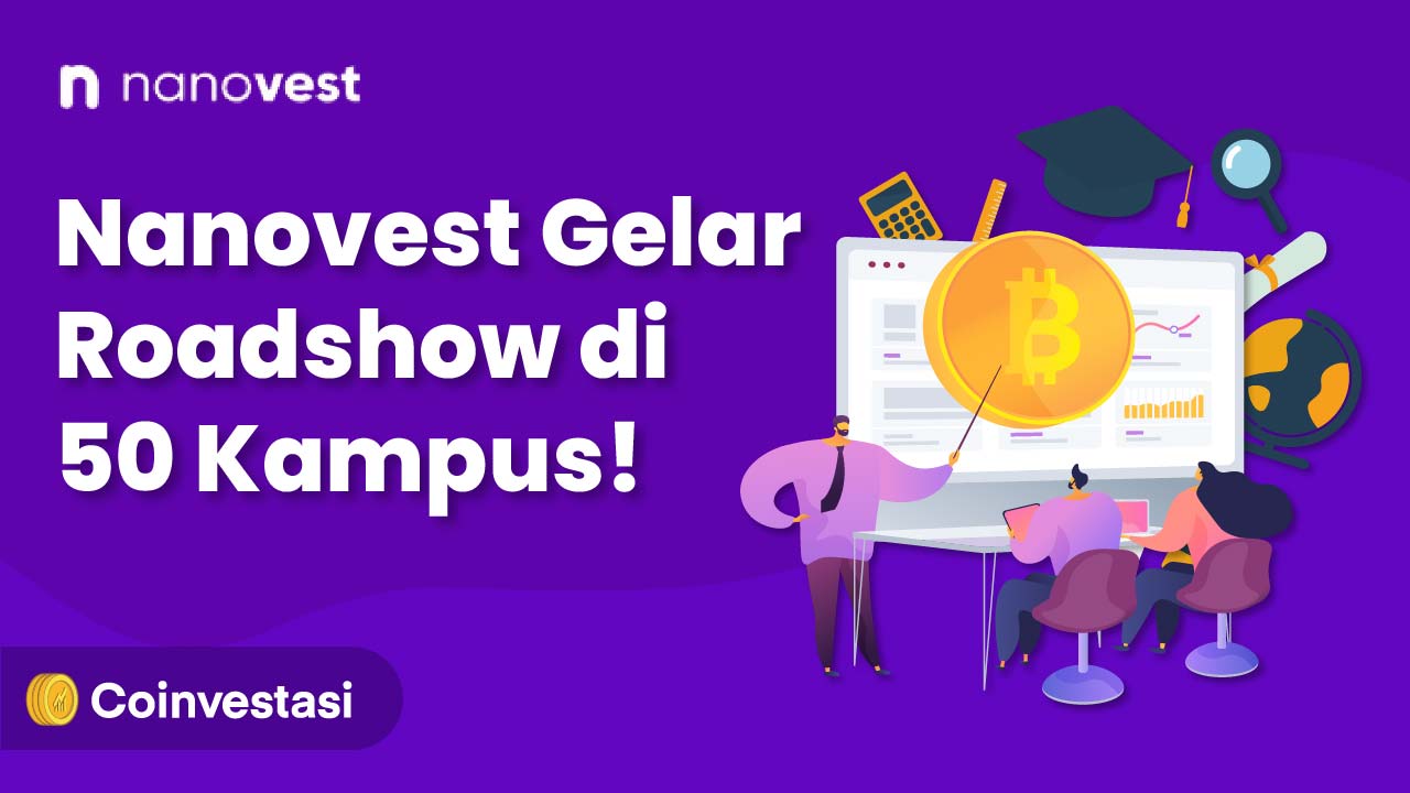 Nanovest Gelar Roadshow Di 50 Kampus! | Coinvestasi