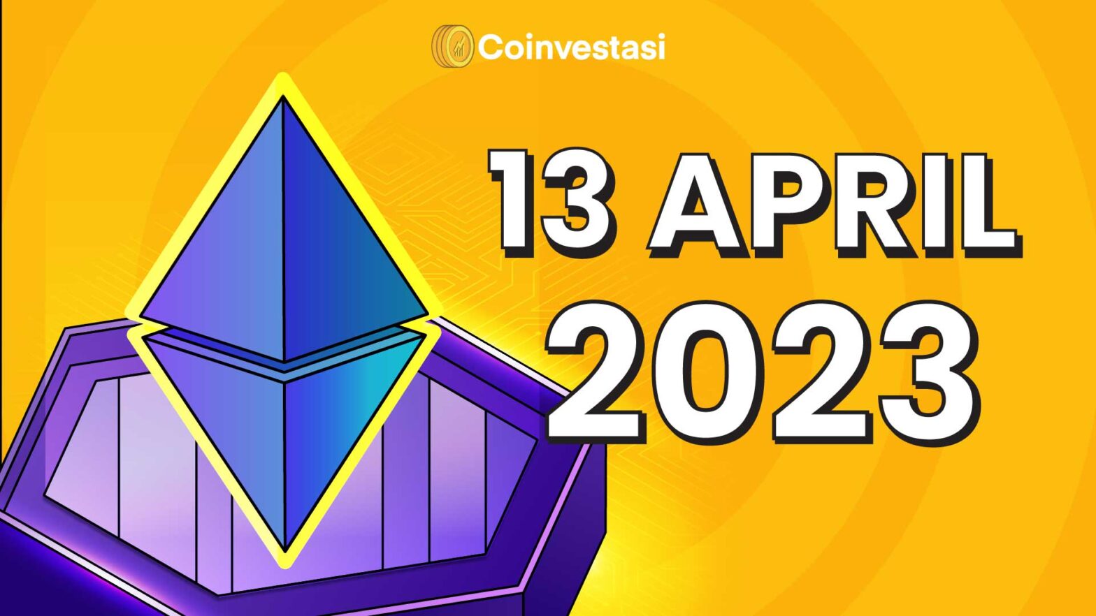 Upgrade Shanghai Hard Fork 13 April 2023